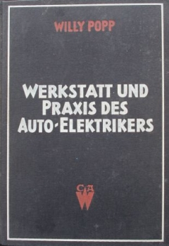 Popp "Werkstatt und Praxis des Autoelektrikers" Vehicletechnic 1935 (8627)
